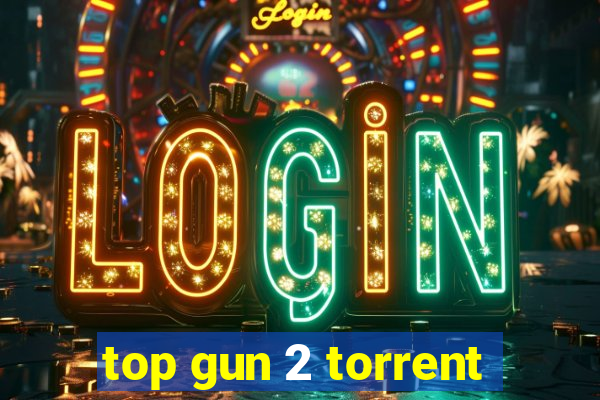 top gun 2 torrent